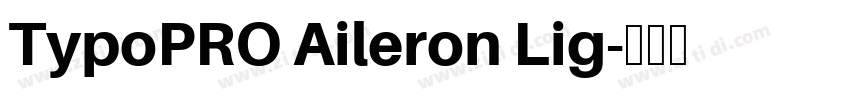 TypoPRO Aileron Lig字体转换